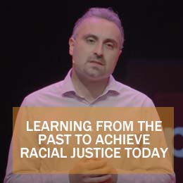 Select to open Learning from the Past to Achieve Racial Justice Today Ted TAlk