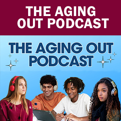 The Aging Out Podcast