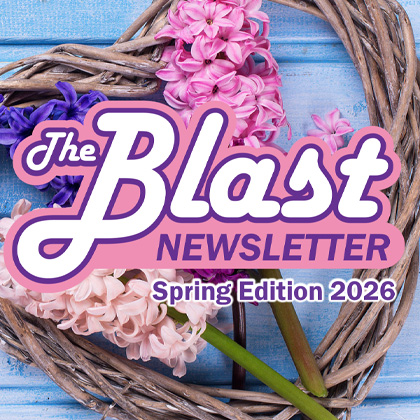 Select to open The Blast Newsletter: Spring 2026 (PDF)
