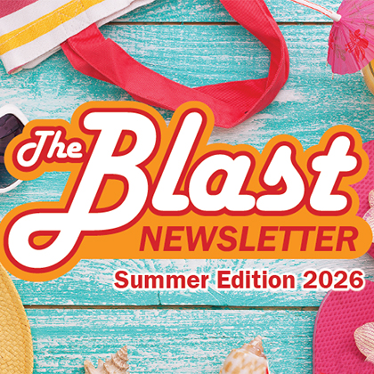 Select to open The Blast Newsletter: Summer 2026 (PDF)
