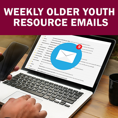 Weekly Older Youth Resource Emails