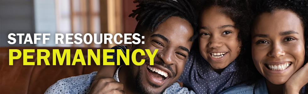 Staff Resources: Permanency