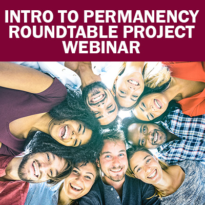 Intro to Permanency Roundtable Project Webinar